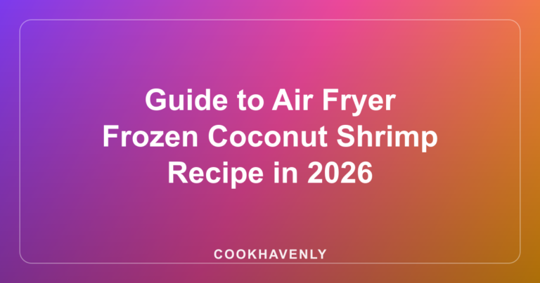 Guide to Air Fryer Frozen Coconut Shrimp Recipe in 2026