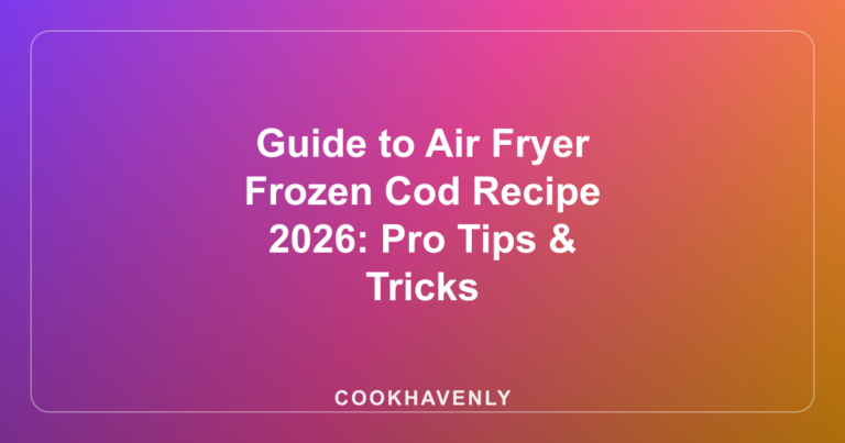 Guide to Air Fryer Frozen Cod Recipe 2026: Pro Tips & Tricks