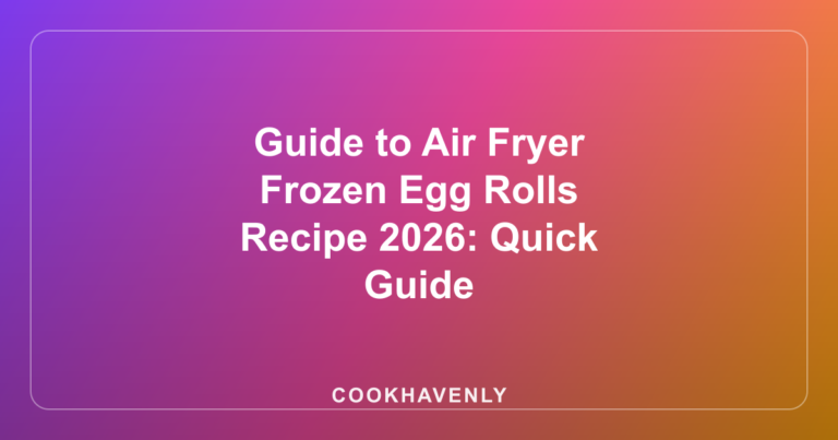 Guide to Air Fryer Frozen Egg Rolls Recipe 2026: Quick Guide