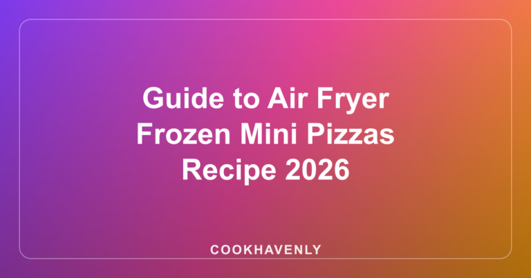 Guide to Air Fryer Frozen Mini Pizzas Recipe 2026