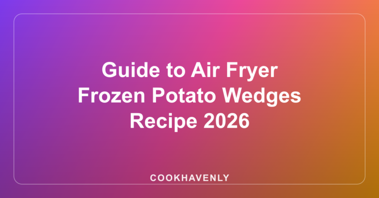 Guide to Air Fryer Frozen Potato Wedges Recipe 2026