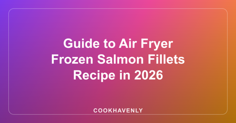 Guide to Air Fryer Frozen Salmon Fillets Recipe in 2026